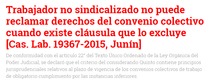Trabajador no sindicalizado no puede reclamar derechos del convenio colectivo cuando existe cláusula que lo excluye [Cas. Lab. 19367-2015, Junín]